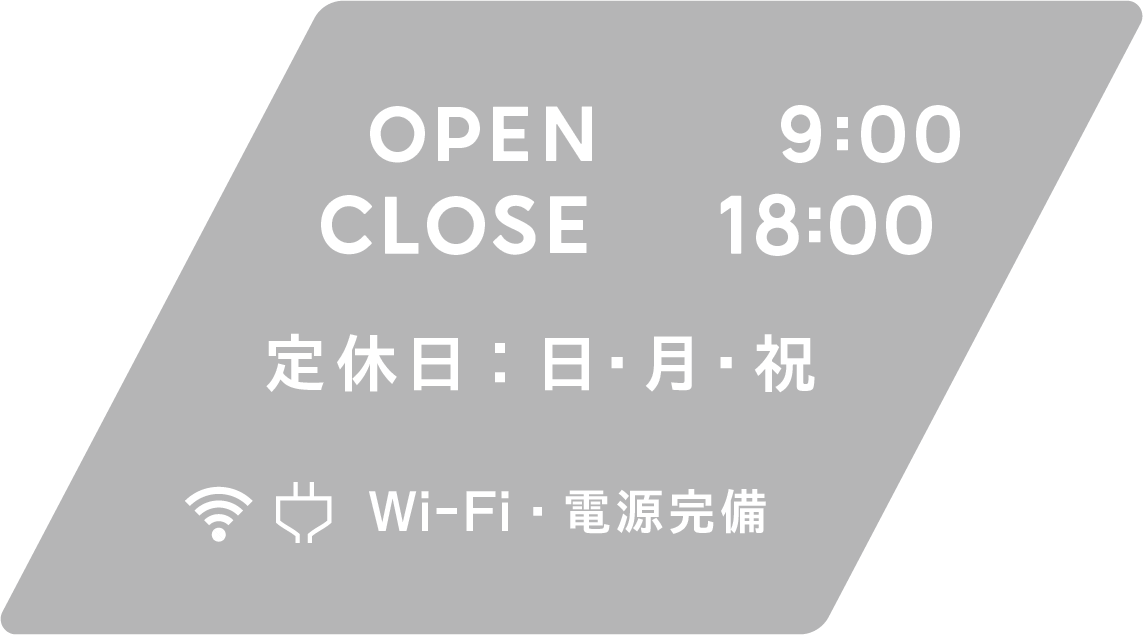 OPEN 10:00 CLOSE 19:00 OPEN TUE-SAT